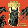 Hermanos Gutiérrez - Western Bronco - Single